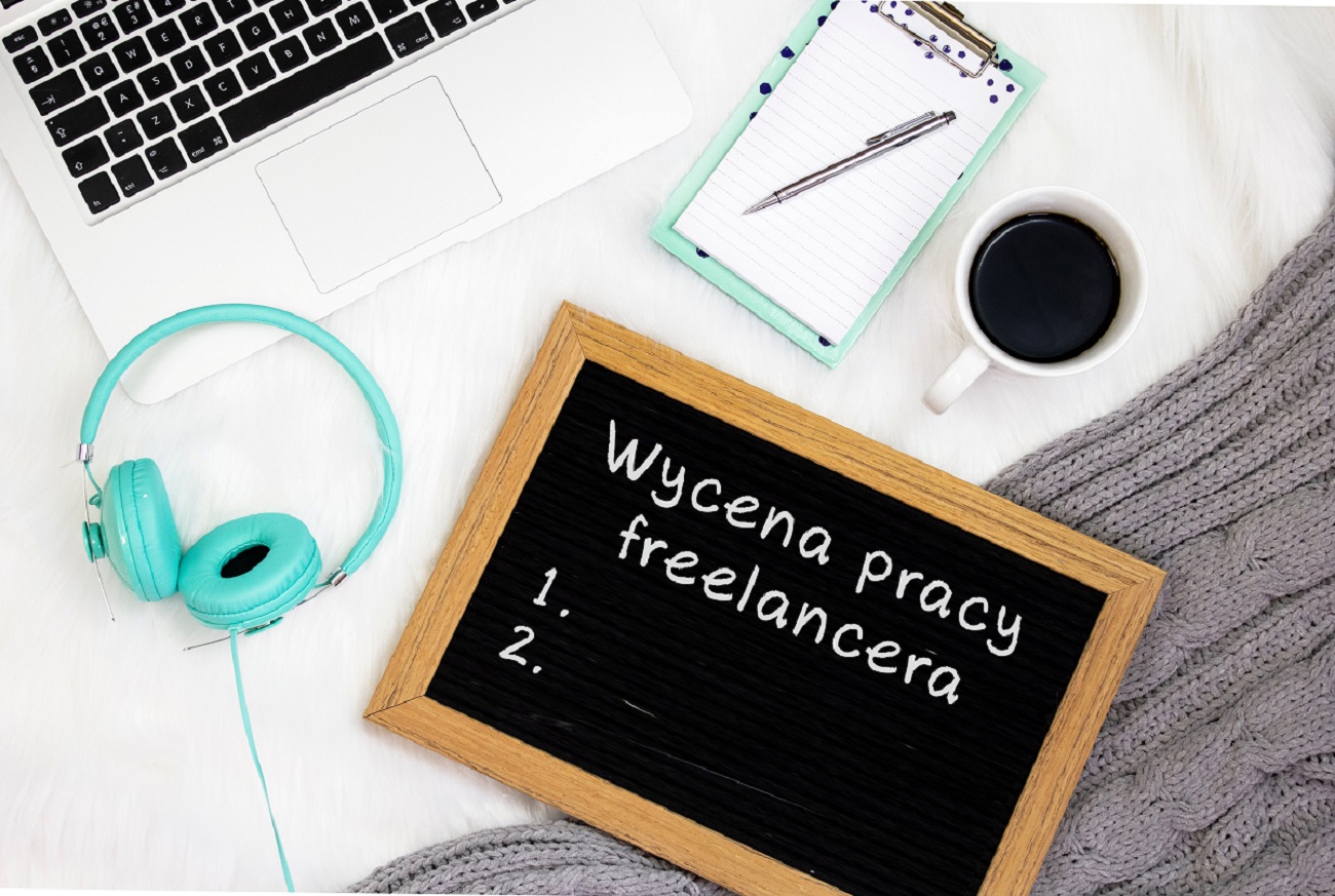 Jak wycenić zlecenie w pracy freelancera?